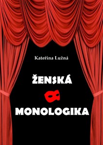 ŽENSKÁ MONOLOGIKA - monology