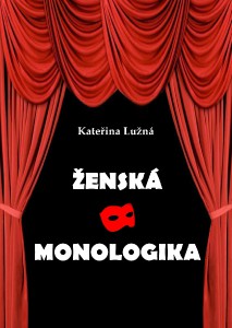 ŽENSKÁ MONOLOGIKA - monology